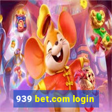 939 bet.com login